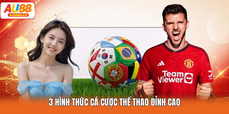 3 hình thức cá cược thể thao đỉnh cao