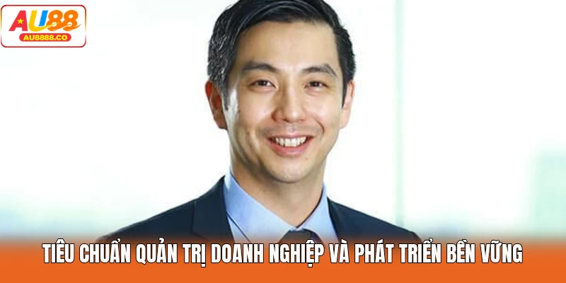 Tiêu chuẩn quản trị doanh nghiệp và phát triển bền vững